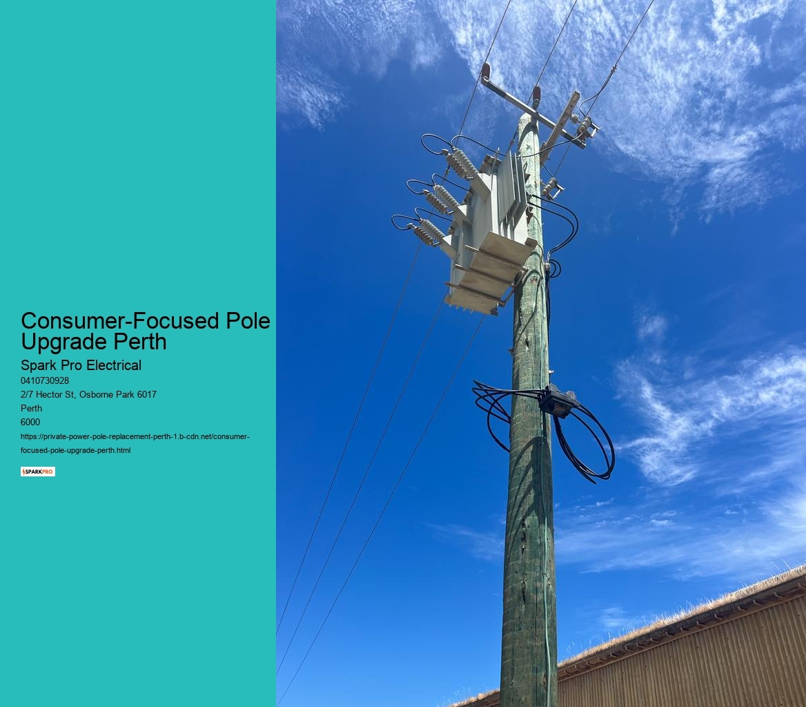 Consumer-Focused Pole Upgrade Perth